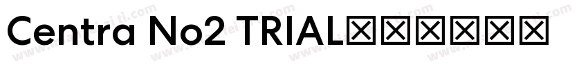 Centra No2 TRIAL字体转换